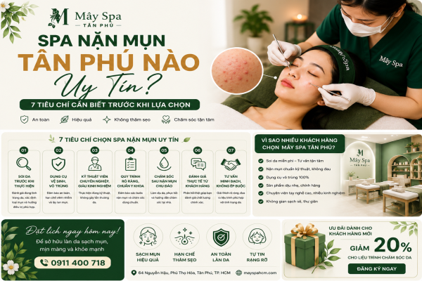 Spa Nặn Mụn Tân Phú Nào Uy Tín? 7 Tiêu Chí Cần Biết Trước Khi Lựa Chọn Spa Nặn Mụn Tân Phú Nào Uy Tín? 7 Tiêu Chí Cần Biết Trước Khi Lựa Chọn
