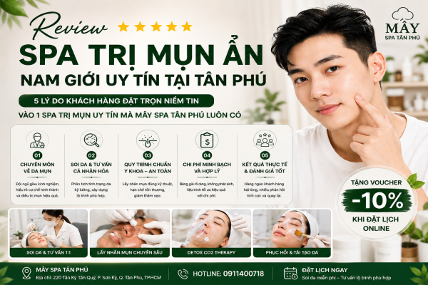 Review Spa Trị Mụn Ẩn Nam Giới Uy Tín Tại Tân Phú: 5 Tiêu Chí Giúp Khách Hàng An Tâm Lựa Chọn Review Spa Trị Mụn Ẩn Nam Giới Uy Tín Tại Tân Phú: 5 Tiêu Chí Giúp Khách Hàng An Tâm Lựa Chọn